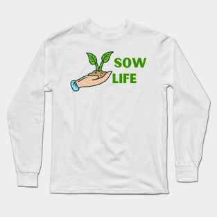 Sow Life Long Sleeve T-Shirt